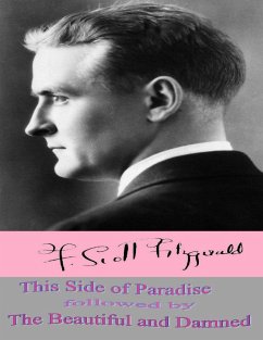 This Side of Paradise followed by The Beautiful and Damned (eBook, ePUB) - Fitzgerald, F. Scott