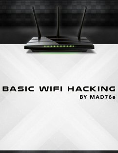 Basic Wifi Hacking (eBook, ePUB) - Mad76e