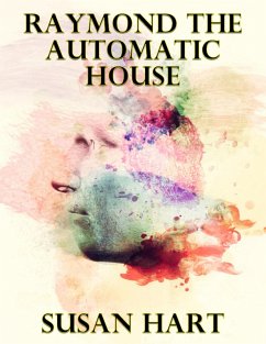 Raymond the Automatic House (eBook, ePUB) - Hart, Susan