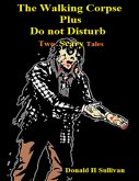 The Walking Corpse Plus Do Not Disturb: Two Scary Tales (eBook, ePUB)