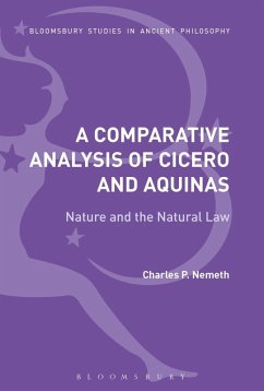 A Comparative Analysis of Cicero and Aquinas (eBook, ePUB) - Nemeth, Charles P.