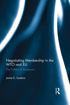 Negotiating Membership in the WTO and EU (eBook, PDF) - Scalera, Jamie