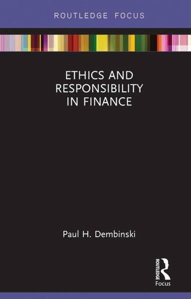 Ethics and Responsibility in Finance (eBook, PDF) Ethics and Responsibility in Finance (eBook, PDF)