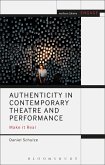 Authenticity in Contemporary Theatre and Performance (eBook, ePUB)