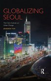Globalizing Seoul (eBook, ePUB)