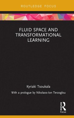 Fluid Space and Transformational Learning (eBook, ePUB) - Tsoukala, Kyriaki