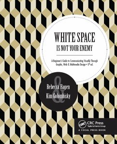 White Space Is Not Your Enemy (eBook, ePUB) - Golombisky, Kim; Hagen, Rebecca
