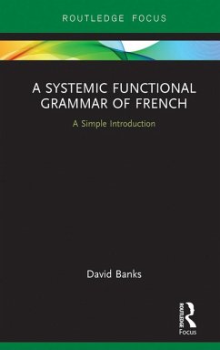 A Systemic Functional Grammar of French (eBook, ePUB) - Banks, David
