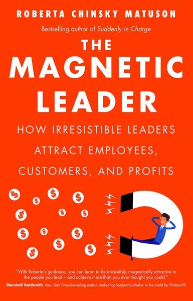 The Magnetic Leader (eBook, ePUB) The Magnetic Leader (eBook, ePUB)