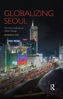 Globalizing Seoul (eBook, PDF) - Yun, Jieheerah