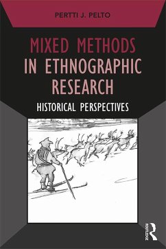 Mixed Methods in Ethnographic Research (eBook, PDF) - Pelto, Pertti J.