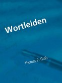 Wortleiden (eBook, ePUB) Wortleiden (eBook, ePUB)