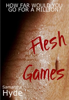 Flesh Games (eBook, ePUB) - Hyde, Samantha
