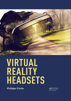 Virtual Reality Headsets - A Theoretical and Pragmatic Approach (eBook, PDF) - Fuchs, Philippe