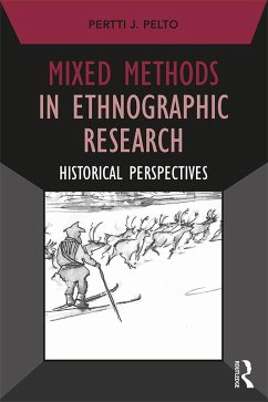 Mixed Methods in Ethnographic Research (eBook, ePUB) - Pelto, Pertti J.