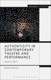 Authenticity in Contemporary Theatre and Performance (eBook, PDF)