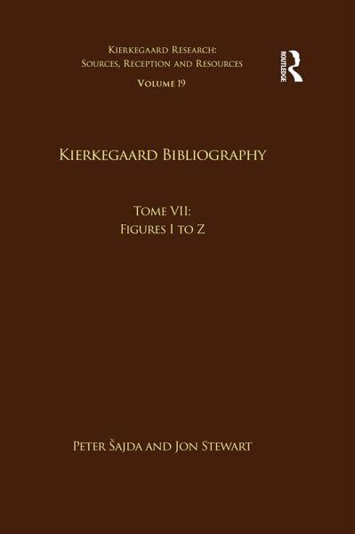 Volume 19, Tome VII: Kierkegaard Bibliography (eBook, PDF) Volume 19, Tome VII: Kierkegaard Bibliography (eBook, PDF)