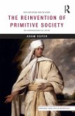 The Reinvention of Primitive Society (eBook, ePUB) The Reinvention of Primitive Society (eBook, ePUB)