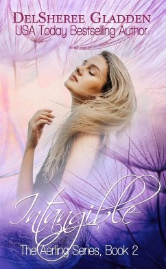 Intangible (The Aerling Series, #2) (eBook, ePUB) - Gladden, Delsheree