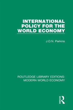 International Policy for the World Economy (eBook, ePUB) - Perkins, J. O. N.