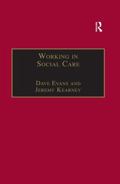 Working in Social Care (eBook, PDF) - Evans, Dave; Kearney, Jeremy