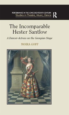 The Incomparable Hester Santlow (eBook, PDF) - Goff, Moira