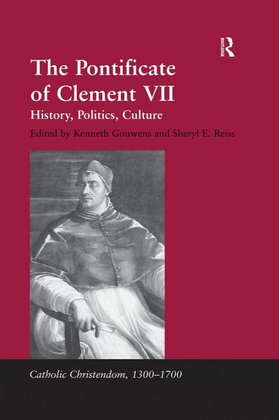 The Pontificate of Clement VII (eBook, PDF) The Pontificate of Clement VII (eBook, PDF)