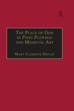 The Place of God in Piers Plowman and Medieval Art (eBook, PDF) - Davlin, Mary Clemente