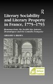 Literary Sociability and Literary Property in France, 1775-1793 (eBook, PDF)