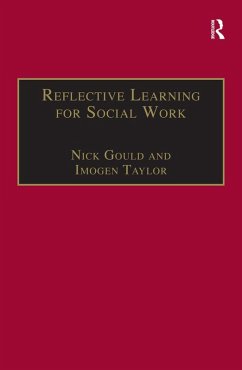 Reflective Learning for Social Work (eBook, PDF) - Gould, Nick; Taylor, Imogen