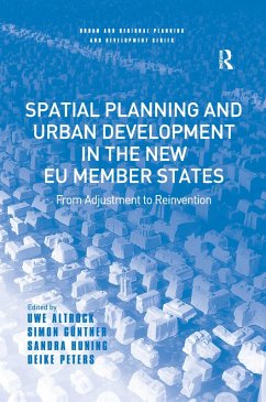 Spatial Planning and Urban Development in the New EU Member States (eBook, PDF) - Altrock, Uwe; Güntner, Simon