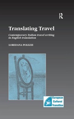 Translating Travel (eBook, ePUB) - Polezzi, Loredana