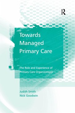 Towards Managed Primary Care (eBook, PDF) - Smith, Judith; Goodwin, Nick