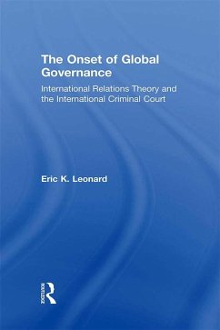 The Onset of Global Governance (eBook, PDF) - Leonard, Eric K.