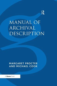 Manual of Archival Description (eBook, ePUB) - Procter, Margaret; Cook, Michael