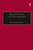 Major Powers and Peacekeeping (eBook, PDF)