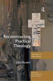 Reconstructing Practical Theology (eBook, ePUB) Reconstructing Practical Theology (eBook, ePUB)