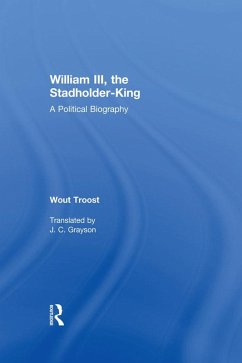 Cover William III, the Stadholder-King (eBook, PDF)