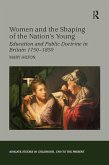 Women and the Shaping of the Nation's Young (eBook, PDF)
