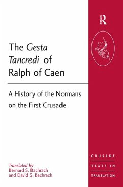 The Gesta Tancredi of Ralph of Caen (eBook, ePUB) - Bachrach, Bernard S; Bachrach, David S.