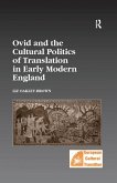 Ovid and the Cultural Politics of Translation in Early Modern England (eBook, PDF)