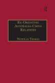 Re-Orienting Australia-China Relations (eBook, PDF)