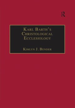 Karl Barth's Christological Ecclesiology (eBook, PDF) - Bender, Kimlyn J.