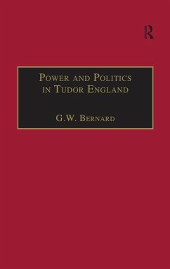 Power and Politics in Tudor England (eBook, PDF) - Bernard, G. W.