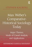 Max Weber's Comparative-Historical Sociology Today (eBook, PDF)