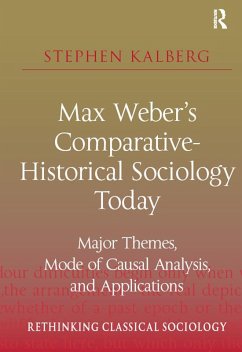 Max Weber's Comparative-Historical Sociology Today (eBook, PDF) - Kalberg, Stephen