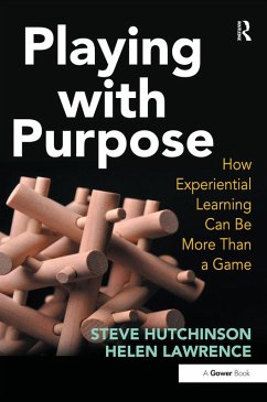 Playing with Purpose (eBook, PDF) - Hutchinson, Steve; Lawrence, Helen