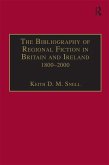 The Bibliography of Regional Fiction in Britain and Ireland, 1800-2000 (eBook, ePUB)