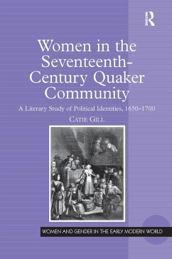 Women in the Seventeenth-Century Quaker Community (eBook, ePUB) - Gill, Catie