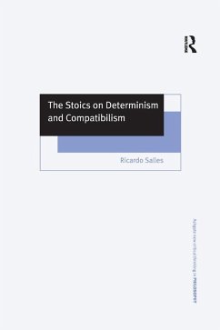 The Stoics on Determinism and Compatibilism (eBook, ePUB) - Salles, Ricardo